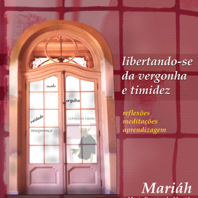 LIBERTANDO-SE DA VERGONHA E TIMIDEZ